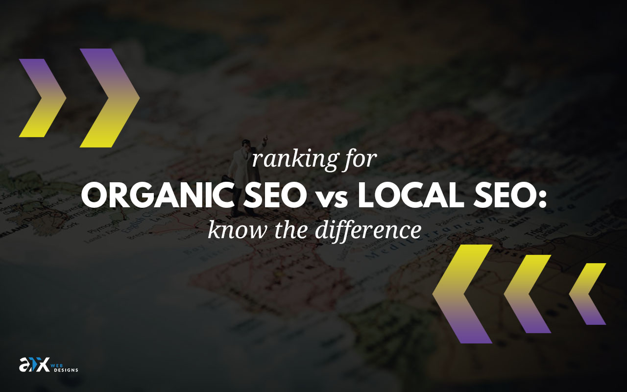 Ranking For Organic SEO vs Local SEO. Your Small Business Needs To Know The Difference